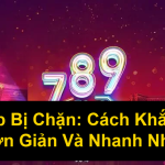 789club Bị Chặn Cách Khắc Phục Đơn Giản Và Nhanh Nhất