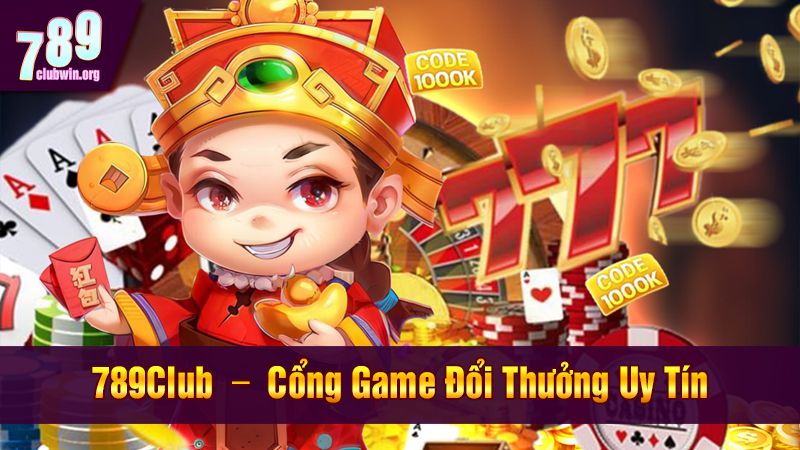 789club 1 789Club – Cổng Game Đổi Thưởng Uy Tín