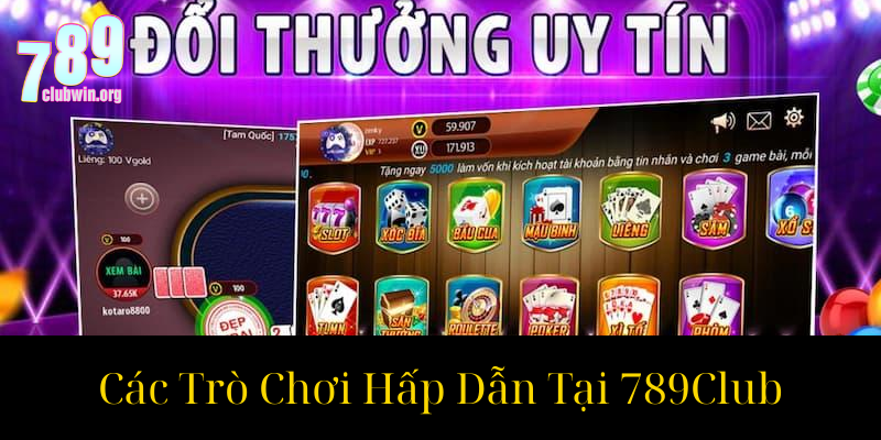 Giới Thiệu 789Club - Nền Tảng Giải Trí Đỉnh Cao 2 Các Trò Chơi Hấp Dẫn Tại 789Club