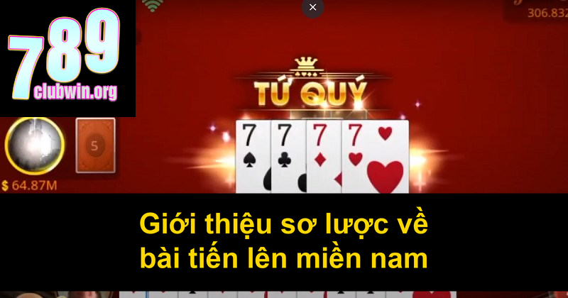 Giới thiệu sơ lược về bài tiến lên miền nam