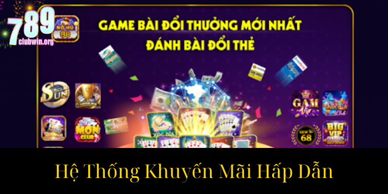 Giới Thiệu 789Club - Nền Tảng Giải Trí Đỉnh Cao 3 Hệ Thống Khuyến Mãi Hấp Dẫn
