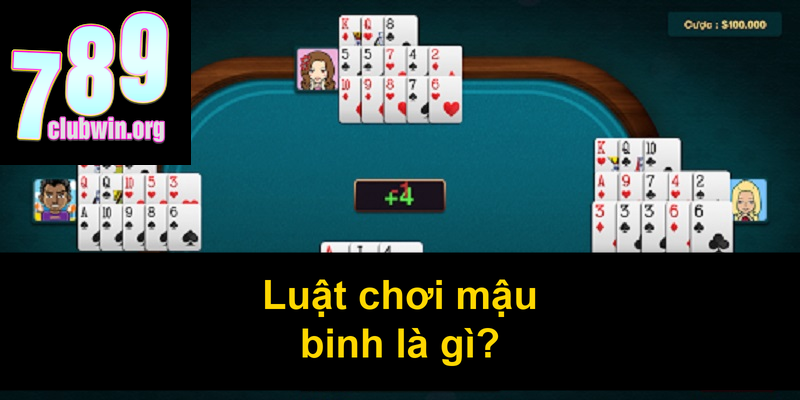 Luật chơi mậu binh là gì