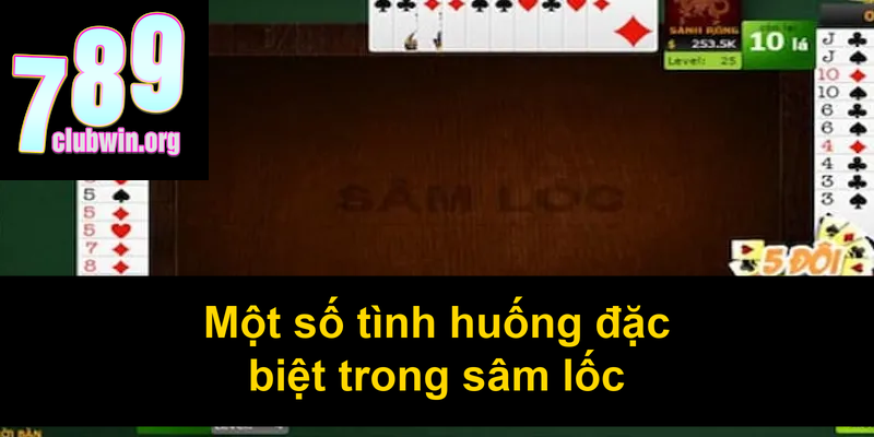 Một số tình huống đặc biệt trong sâm lốc