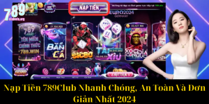Tải Game 789 Club – Cập Nhật Link Tải Mới Nhất 2023
