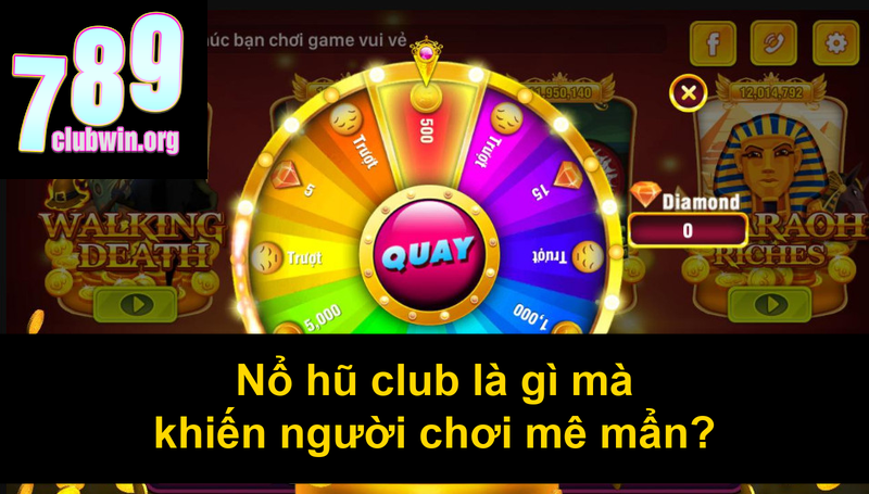 Nổ hũ club là gì mà khiến người chơi mê mẩn