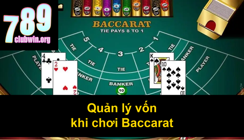 Chiến Thuật An Toàn Baccarat: Cách Chơi Hiệu Quả Và Tăng Tỷ Lệ Thắng 4 Quản lý vốn khi chơi Baccarat