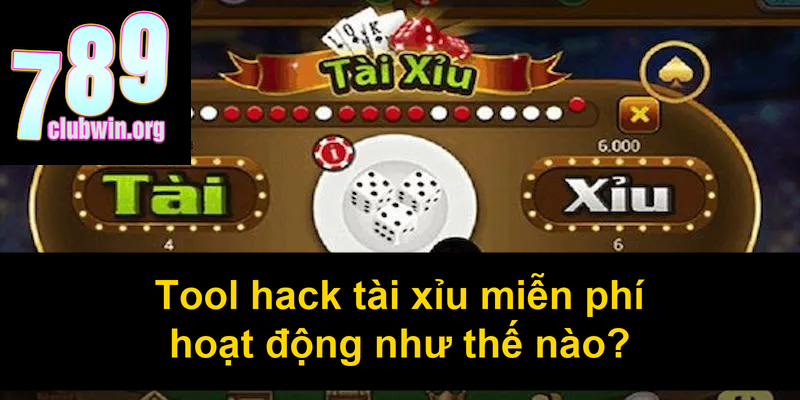 Tool hack tài xỉu miễn phí hoạt động như thế nào
